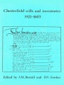 Chesterfield Wills and Inventories 1521–1603, Vol 1