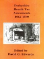 Derbyshire Hearth Tax Assessments 1662–1670, Vol 7