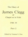 The Diaries of James Clegg of Chapel en le Frith 1708–55 Part 2, Vol 3