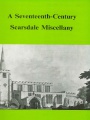 A Seventeenth–Century Scarsdale Miscellany, Vol 20