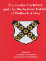 The Leake Cartulary and the Derbyshire Estates of Welbeck Abbey, Vol 43