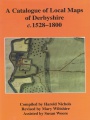 A Catalogue of Local Maps of Derbyshire c.1528–1800, Vol 37