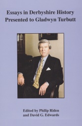 Essays in Derbyshire History presented to Gladwyn Turbutt, Vol 30